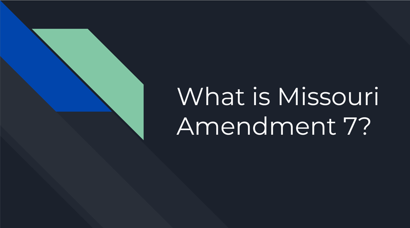 What is Missouri Amendment 7?